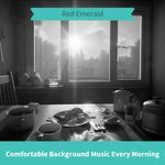 Comfortable Background Music Every Morning