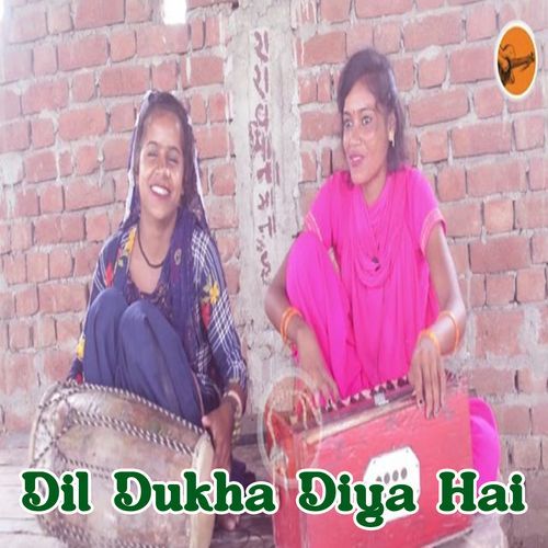 Dil Dukha Diya Hai