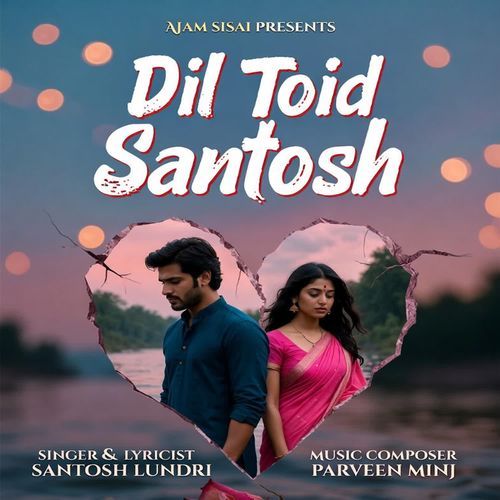 Dil Toid Santosh