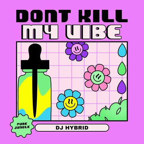 Don't Kill My Vibe