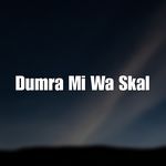 Dumra Mi Wa Skal