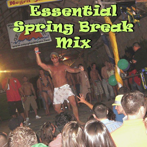 Essential Spring Break Mix