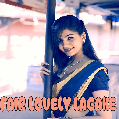 Fair Lovely Lagake