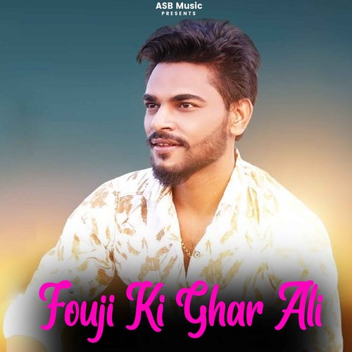 Fouji Ki Ghar Aali