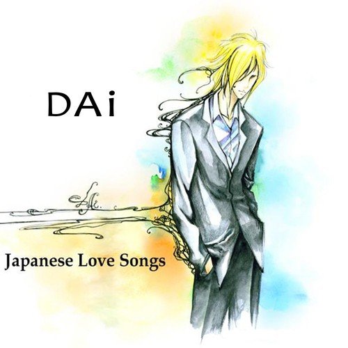Love Song - Song Download from Japanese Love Songs @ JioSaavn