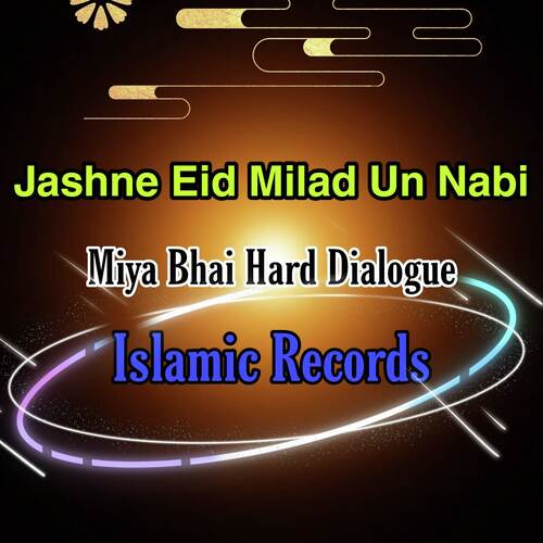 Jashne Eid Milad Un Nabi Hard Dialogue Miya Bhai