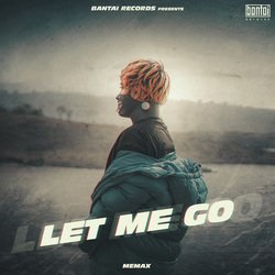 LET ME GO-BQctAk1ETn4