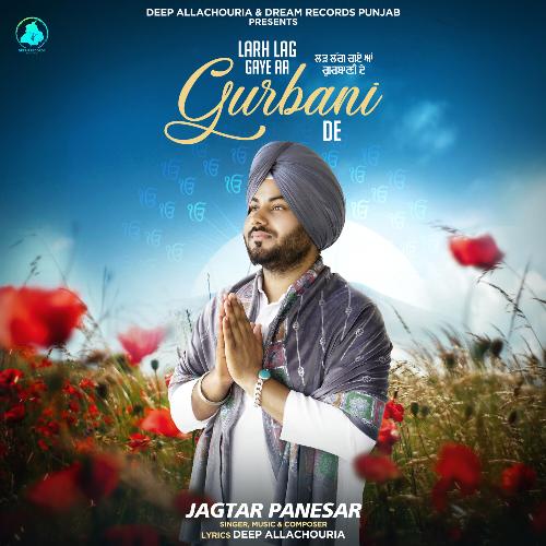 Larh Lag Gaye Aa Gurbani De