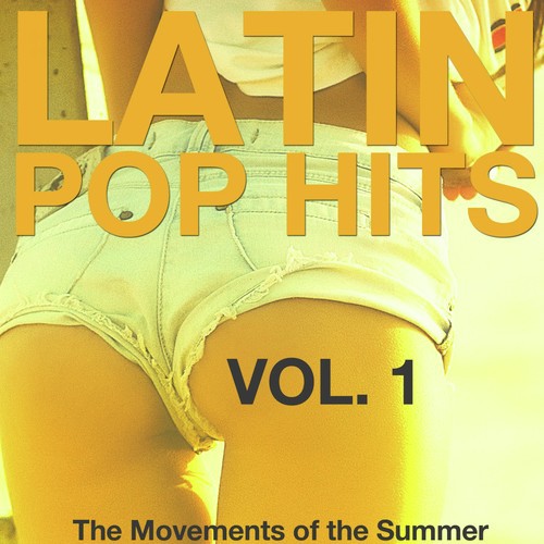 Latin Pop Hits, Vol. 1 (The Movement of the Summer)_poster_image