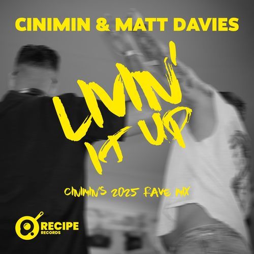 Livin' It Up (Cinimin's 2025 Rave Mix)