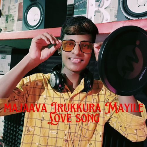 Majaava Irukkura Mayile Love song