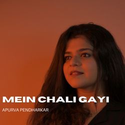 Mein Chali Gayi-CTpTdyt6fFk