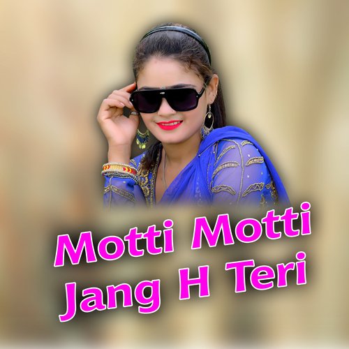 Motti Motti Jang H Teri