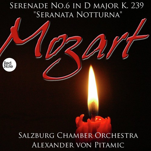 Mozart: Serenade No.6 in D major K. 239 "Seranata NottuRN0a"