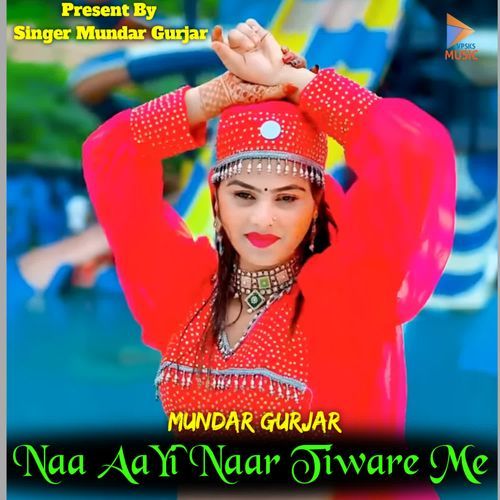 Naa AaYi Naar Tiware Me