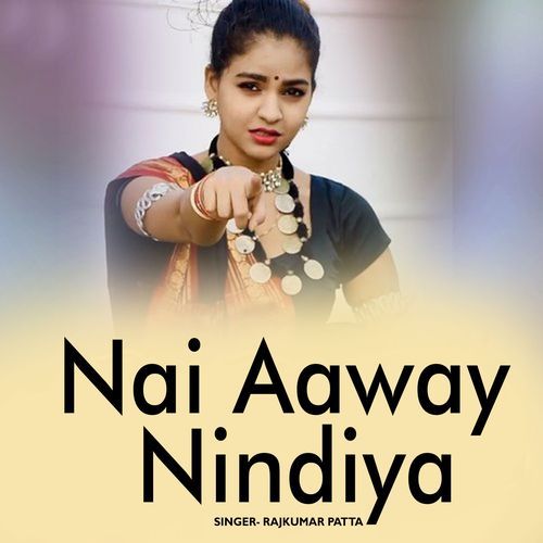 Nai Aaway Nindiya