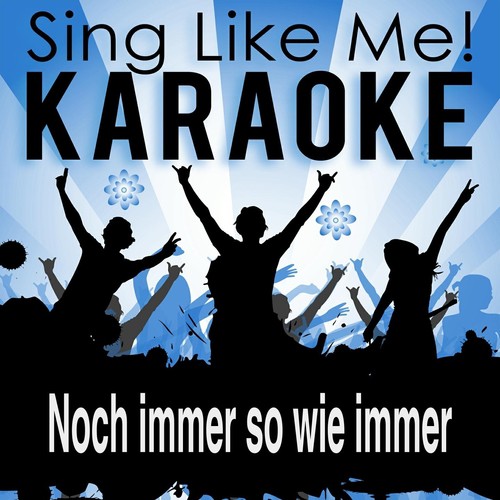 Noch immer so wie immer (Karaoke Version)