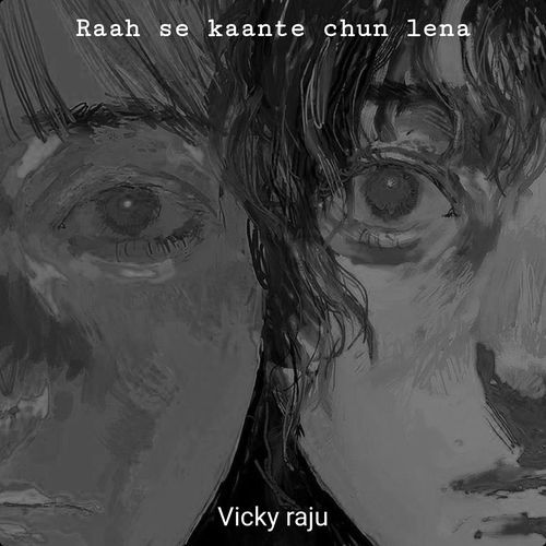 Raah se kaante chun lena