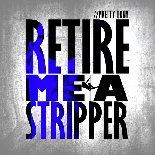 Retire Me A Stripper - 1
