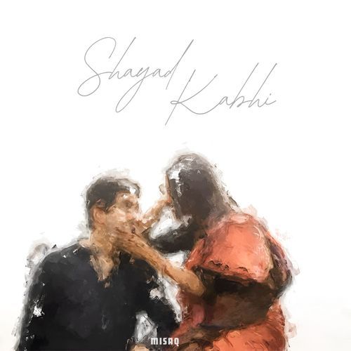 Shayad kabhi