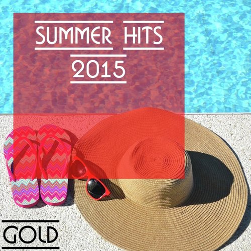 Summer Hits 2015 - Gold