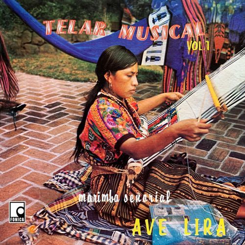 Telar Musical 1: Tapachula / Porque Sera / Aguacatan / Carcha / El Manguito / Maria / Blanca Luz / San Miguel / Totonicapan /El Tiempo Todo Lo Borra / El Pájaro / Otra Vez Mi Cielo Azul cover art