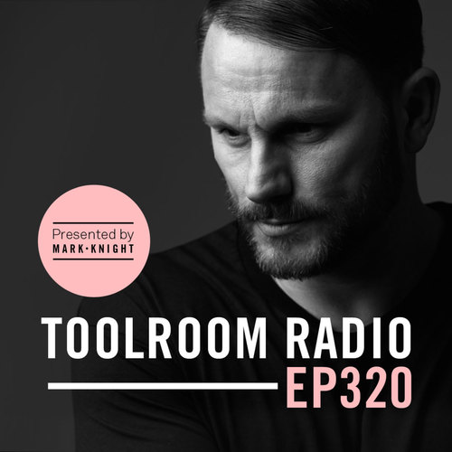 Toolroom Radio EP320 - Presented by Mark Knight
