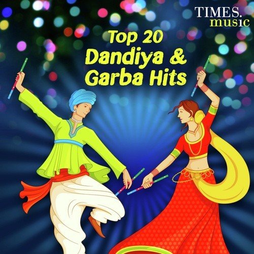 Top 20 Dandiya And Garba Hits