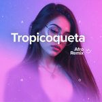 Tropicoqueta (Afro House)