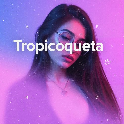 Tropicoqueta (Afro House)