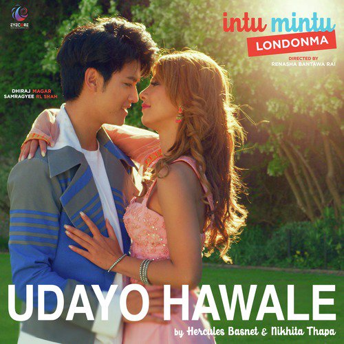 Udayo Hawale (From "Intu Mintu Londonma") - Single