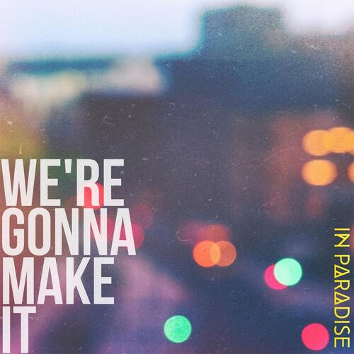 We&#039;re Gonna Make It_poster_image