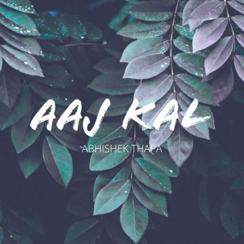 Aaj Kal