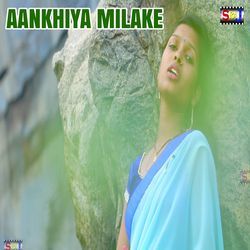 Aankhiya Milake-CgknSBx9R1A