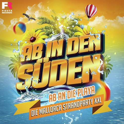 Ab in den Süden - Ab an die Playa (Die Mallorca Strandparty XXL)