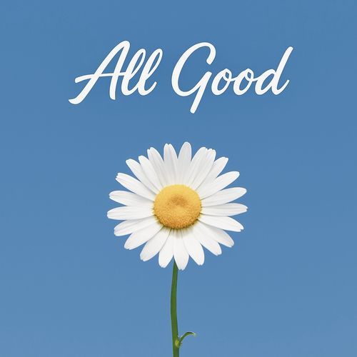 All Good
