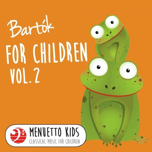 Bartók: For Children, Vol. 2 (Menuetto Kids - Classical Music for Children)