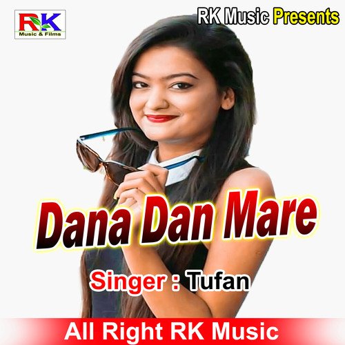 Dana Dan Mare (Bhojpuri Song)