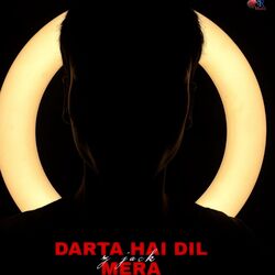 Darta Hai Dil Mera-RFAnWDd7QXQ