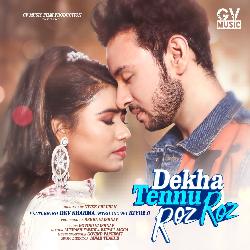 Dekha Tennu Roz Roz-Chk,Yxxnbmc