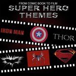 From Comic Book to Film - Super Hero Themes