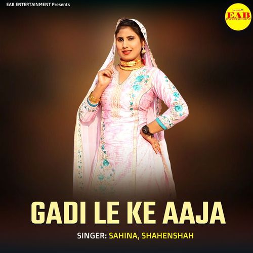 Gadi Le Ke Aaja