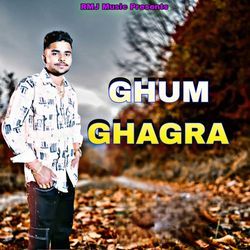 Ghum Ghagra-Mxk7BhxXRGI