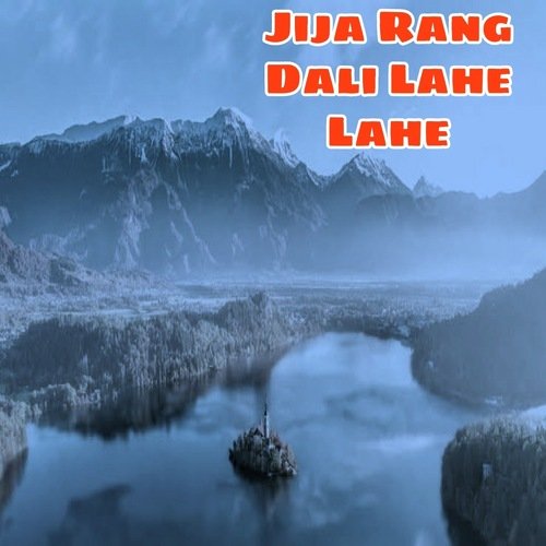 Jija Rang Dali Lahe Lahe