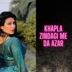 Khapla Zindagi Me Da Azar-KCQ8dgF7WX4