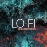Lofi Chill Sleep Beats