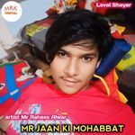 MR JAAN KI MOHABBAT