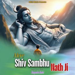 Mere Shiv Sambhu Nath Ji