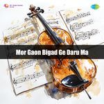Mor Gaon Bigad Ge Daru Ma