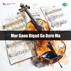 Mor Gaon Bigad Ge Daru Ma